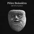 Pèire Boissièra - De tot un pauc. 1 CD audio