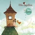  Ello Papillon - Dans mon sac à sons. 1 CD audio