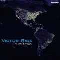 Victor Rice - In America. 1 CD audio