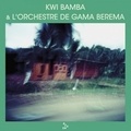 Bamba Kwi et  Orchestre de Gama Berema - Kwi bamba & l'orchestre de Gama Berema - Vinyle. 1 CD audio