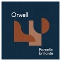  Orwell - Parcelle brillante - Vinyle. 1 CD audio