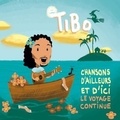 Thibaut Gueriaux - Chansons d'ailleurs et d'ici - Le voyage continue. 1 CD audio
