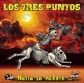  Los Tres Puntos - Hasta la muerte. 1 CD audio