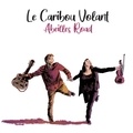  Le caribou volant - Abeilles road. 1 CD audio