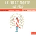 Charles Perrault et Monia Lyorit - Chat botté - Les fées. 1 CD audio MP3