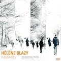 Helene Blazy - Passages Orchestral Pieces. 1 CD audio
