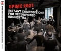 De son et invités le Fondeur - Spime 2021 : instant compositions for decomposed orchestra.