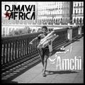 Djmawi Africa - Amchi.