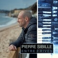 Pierre Sibille - Entre 2 rives. 1 CD audio