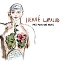Hervé Lapalud - Pas pour une heure. 1 CD audio