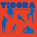 Ticora - Rivers From Ogun. 1 CD audio