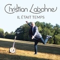 Christian Labonne - Il etait temps. 1 CD audio
