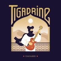  Tigadrine - Dahamis. 1 CD audio
