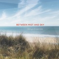  Kimya Ensemble - Between Mist and Sky. 1 CD audio