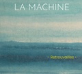 La machine - Retrouvailles. 1 CD audio