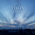 Toon Legrand - Faim des non dits. 1 CD audio