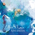  Elles & Louis - Autres directions. 1 CD audio