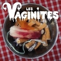  Les Vaginites - Les Vaginites. 1 CD audio