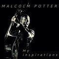 Malcolm Potter - My inspirations. 1 CD audio