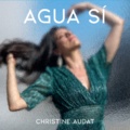 Christine Audat - Agua si. 1 CD audio