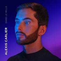 Alexis Carlier - Dans le mille. 1 CD audio
