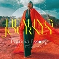 Patricia Essong - Sur la route du sacre : healing journey.