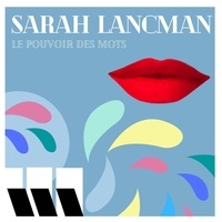 Sarah Lancman - Pouvoir des mots. 1 CD audio