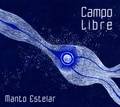Campo Libre - Manto Estelar. 1 CD audio