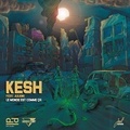  Kesh - Le monde est comme ça. 1 CD audio