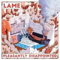  Lamé - Pleasantly disappointed. 1 CD audio