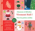 Gilles Diederichs et Aurore Breuillot - Vivement Noël ! - Chansons et Mélodies pour les petites oreilles. 1 CD audio