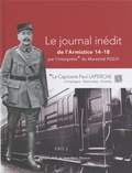Paul Laperche - Le journal inédit de l'armistice 14-18 par l'interprète du maréchal Foch.
