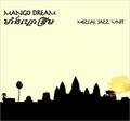  Mezcal Jazz Unit - Mango dream. 1 CD audio