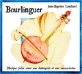 Jean-Baptiste Lombard - Bourlinguer - Musique poésie avec une kamaycha et une sanza-tortue. 1 CD audio