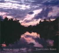 Jazz unit Mezcal - Traveling Band.