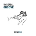 Awen Robbe - Universal groove.
