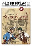 Nicolas Delestre et Ugo Panico - Les rues de Lyon N° 21 : Le sang des carabins - Emeute au collège de médecine.