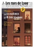 Rebecca Morse et Virginie Ollagnier-Jouvray - Les rues de Lyon N° 23 : Les Lumières du 8 décembre.