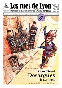 Léah Touitou et Simon Iosti - Les rues de Lyon N° 34 : Sieur Girard Desargues, le Lyonnois.