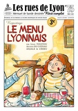 Léah Touitou et Arthur Du Coteau - Les rues de Lyon N° 75 : Le Menu lyonnais.