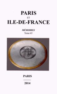  Sociétés historiques de Paris - Paris et Ile-de-France - Mémoires Tome 65.
