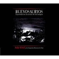 Acho Estol - Buenosaurios. 1 CD audio