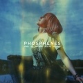  Phosphenes - Find us where we're hiding.