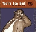 Various Artists - You're too bad - When your harp is rusty.