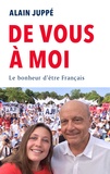 Alain Juppé - De vous à moi - Le bonheur d'être Français.