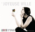 Louise O'Sman - Joyeuse ville. 1 CD audio