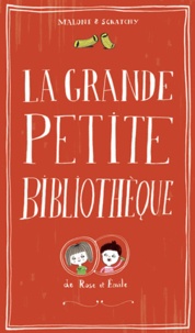 Vincent Malone et Lili Scratchy - La grande petite biliothèque de Rose et Emile - Coffret 6 volumes : Je me souviens ; Rose voit rouge ; Le tourbillon de l'amour ; La tétine qui venait de Mars ; Les 1000 meilleures blagues d'Emile ; Je sais presque cuisiner.