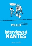  Pollux - Interviews à Nantes.