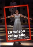  Ministère de la Culture - La saison culturelle France 2013/2014.