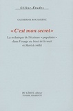 Catherine Rouayrenc - "C'est mon secret" - La technique de l'écriture populaire dans Voyage au bout de la nuit et Mort à crédit.